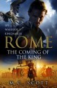 Rome: The Coming of the King - M.C. Scott