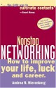 Nonstop Networking: How to Improve Your Life, Luck, and Career - Andrea Nierenberg