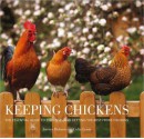 Keeping Chickens: The Essential Guide to Enjoying and Getting the Best from Chickens - Jeremy Hobson, Celia Lewis