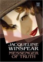 Messenger of Truth - Jacqueline Winspear