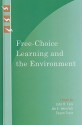 Free-Choice Learning and the Environment - John H. Falk, Joe E. Heimlich, Susan Foutz, Janet Ady