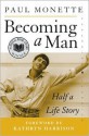 Becoming a Man: Half a Life Story - Paul Monette, Kathryn Harrison