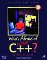 Who's Afraid Of More C++? - Steve Heller