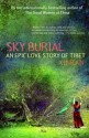 Sky Burial: An Epic Love Story of Tibet - Xinran