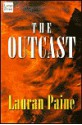 The Outcast - Lauran Paine