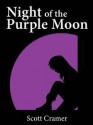 Night of the Purple Moon (Toucan, #1) - Scott Cramer