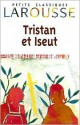 Tristan et Iseut - Béroul, Thomas, Marie de France, Bénédicte Milland-Bove