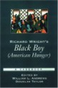 Richard Wright's Black Boy (American Hunger): A Casebook (Casebooks in Criticism) - Douglas Taylor, William L. Andrews