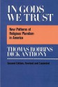 In Gods We Trust: New Patterns Of Religious Pluralism In America - Thomas Robbins, Dick Anthony