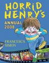 Horrid Henry's Annual 2008 - Francesca Simon