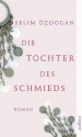 Die Tochter des Schmieds - Selim Özdogan