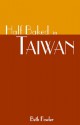 Half Baked in Taiwan - Beth Fowler