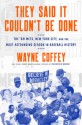 They Said It Couldn't Be Done - Wayne Coffey