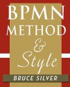 BPMN Method and Style: A levels-based methodology for BPM process modeling and improvement using BPMN 2.0 - Bruce Silver