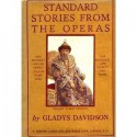 Standard Stories From the Operas - Gladys Davidson