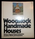 Woodstock Handmade Houses - Robert Haney, David Ballantine, Jonathan Elliott