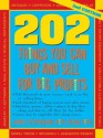 202 Things You Can Make and Sell For Big Profits (202 Services You Can Sell for Big Profits) - James Stephenson