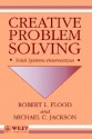 Creative Problem Solving: Total Systems Intervention - Robert L. Flood, Michael C. Jackson