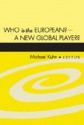 Who Is The European?: A New Global Player? - Michael Kuhn