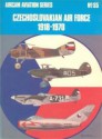 Czechoslovakian Air Force 1918-1970 - Zdenek Titz, Gordon C. Davies, Richard Ward