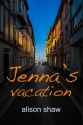 Jenna's Vacation - Alison Shaw