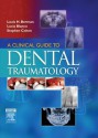 A Clinical Guide to Dental Traumatology - Louis H. Berman, Lucia Blanco, Stephen Cohen