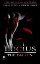 Lucius; The Fallen (The Fallen Series, Book 1) (Volume 1) - Tara S. Wood