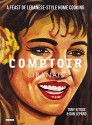 Comptoir Libanais: A Feast of Lebanese-Style Home Cooking - Tony Kitous, Dan Lepard