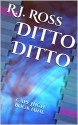 Ditto Ditto: Cape High Book Nine (Cape High Series 9) - R.J. Ross