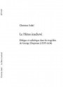 Le Heros Inacheve: Ethique Et Esthetique Dans Les Tragedies de George Chapman (1559?-1634) - Christine Sukic