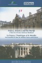 France, America, and the World: A New Partnership for a New Era - Daniel S. Hamilton, Michel Foucher