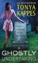 A Ghostly Undertaking - Tonya Kappes