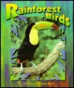 Rainforest Birds - Bobbie Kalman, Barbara Bedell