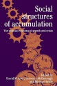 Social Structures of Accumulation: The Political Economy of Growth and Crisis - Mary L. Kotz