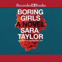 Boring Girls - Sara Taylor, Morgan Hallett