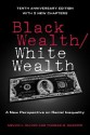 Black Wealth / White Wealth: A New Perspective on Racial Inequality - Melvin L. Oliver