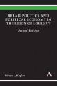 Bread, Politics and Political Economy in the Reign of Louis XV: Second Edition - Steven Laurence Kaplan