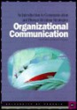 Organizational Communication: An Introduction to Communication and Human Relation Strategies - Ken W. White, Elwood N. Chapman