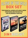 Alone in the Wild Box Set: The Essential Guides With Must-Know Strategies and Proven Tips for Wilderness Survival (Survival, survival books, survivalist) - Martin West, Scott Evans