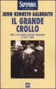 Il grande crollo - John Kenneth Galbraith, Amerigo Guadagnin, Debora Rancati