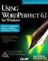 Using WordPerfect 6.1 F/Windows - Que Corporation, Laura Acklen, Read Gilgen