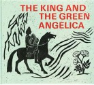 The King and the Green Angelica: Stories and Poems from Old Norse and Anglo-Saxon Times - Isabel Wyatt, Arne Klingborg