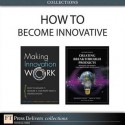 How to Become Innovative (Collection) - Tony Davila, Marc J. Epstein, Robert D Shelton