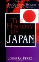 The History of Japan (The Greenwood Histories of the Modern Nations) - Louis G. Perez