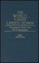 The World Turned Upside Down: The American Victory in the War of Independence - John Ferling