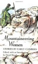 Mountaineering Women: Stories by Early Climbers - David Mazel