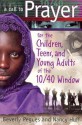 A Call to Prayer for the Children, Teens, and Young Adults of the 10/40 Window - Beverly Pegues