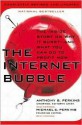 The Internet Bubble, Revised Edition: The Inside Story on Why It Burst--And What You Can Do to Profit Now - Anthony B. Perkins, Michael C. Perkins