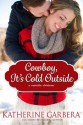 Cowboy, It's Cold Outside - Katherine Garbera