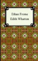 Ethan Frome - Edith Wharton